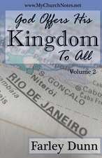 God Offers His Kingdom to All Vol. 2