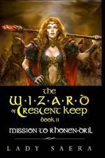 The Wizard of Crescent Keep - Volume 2