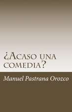 Acaso Una Comedia?