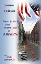 Taking a Walk Down Truth Street in America