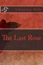 The Last Rose