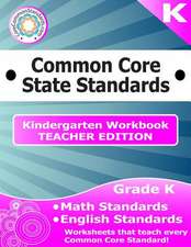 Kindergarten Common Core Workbook - Teacher Edition