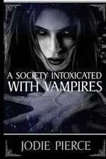 A Society Intoxicated with Vampires