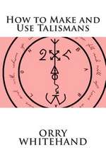 How to Make and Use Talismans