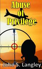 Abuse of Privilege