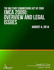 The Military Commissions Act of 2009 (MCA 2009)