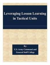 Leveraging Lesson Learning in Tactical Units