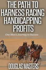 The Path to Harness Racing Handicapping Profits