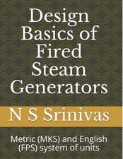 Design Basics of Fired Steam Generators