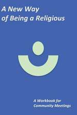 A New Way of Being a Religious - A Workbook