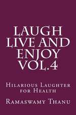 Laugh Live and Enjoy Vol.4