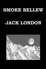 Smoke Bellew by Jack London