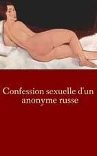 Confession Sexuelle D'Un Anonyme Russe