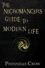 The Necromancer's Guide to Modern Life