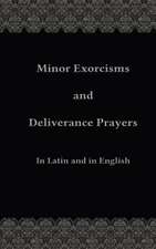 Minor Exorcisms and Deliverance Prayers