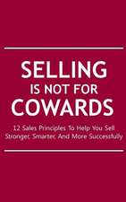 Selling Is Not for Cowards