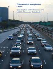 Transportation Management Center Data Capture for Performance and Mobility Measures Guidebook