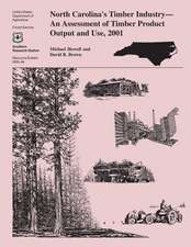 North Carolina's Timber Indsutry an Assessment of Timber Product Output and Use, 2001