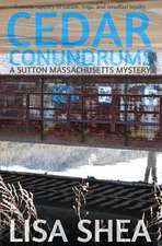 Cedar Conundrums - A Sutton Massachusetts Mystery