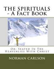 The Spirituals - A Fact Book