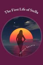 The First Life of Stella