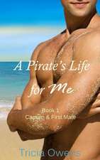 A Pirate's Life for Me Book One