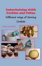 Entertaining with Cookies and Cakes