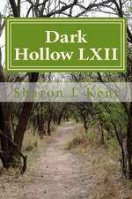 Dark Hollow LXII