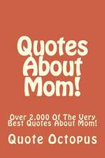 Quotes about Mom!