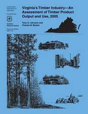 Virginia's Timber Industry-An Assessment of Timber Product Output and Use, 2005