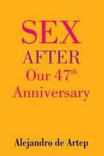 Sex After Our 47th Anniversary