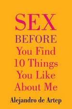 Sex Before You Find 10 Things You Like about Me