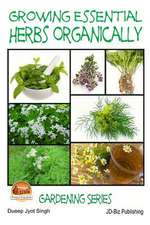 Growing Essential Herbs Organically