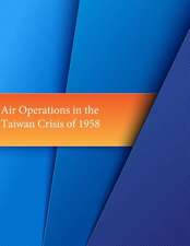 Air Operations in the Taiwan Crisis of 1958