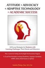 Attitude + Advocacy + Adaptive Technology = Academic Success