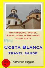 Costa Blanca Travel Guide