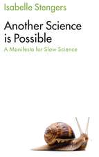 Another Science is Possible – A Manifesto for Slow Science