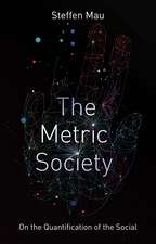 The Metric Society: On the Quantification of the Social