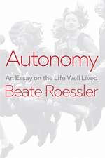 Autonomy – An Essay on the Life Well Lived