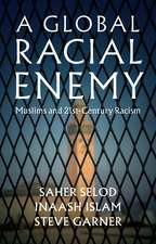 A Global Racial Enemy: Muslims and 21st–Century Racism