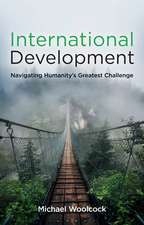 International Development – Navigating Humanity′s Greatest Challenge