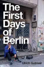 The First Days of Berlin – The Sound of Change