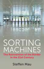 Sorting Machines – The Reinvention of the Border in the 21st Century