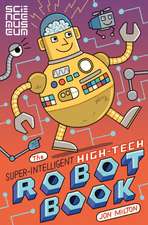 The Super-Intelligent, High-Tech Robot Book