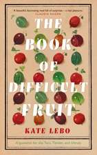 The Book of Difficult Fruit