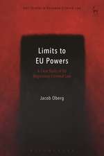 Limits to EU Powers: A Case Study of EU Regulatory Criminal Law