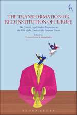 The Transformation or Reconstitution of Europe: The Critical Legal Studies Perspective on the Role of the Courts in the European Union