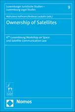 Ownership of Satellites: 4th Luxembourg Workshop on Space and Satellite Communication Law