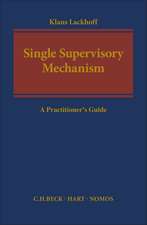 The Single Supervisory Mechanism: A Practitioner's Guide