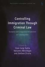 Controlling Immigration Through Criminal Law